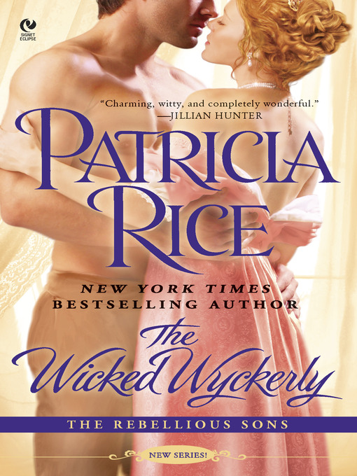 Title details for The Wicked Wyckerly by Patricia Rice - Available